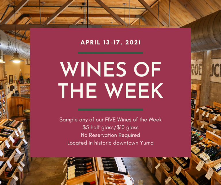 4/12/2021 Newsletter Old Town Wine Cellar, Yuma Arizona